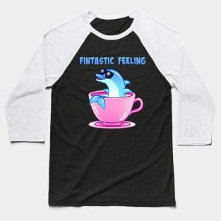 Fintastic Feeling Funny Dolphin Baseball T-Shirt